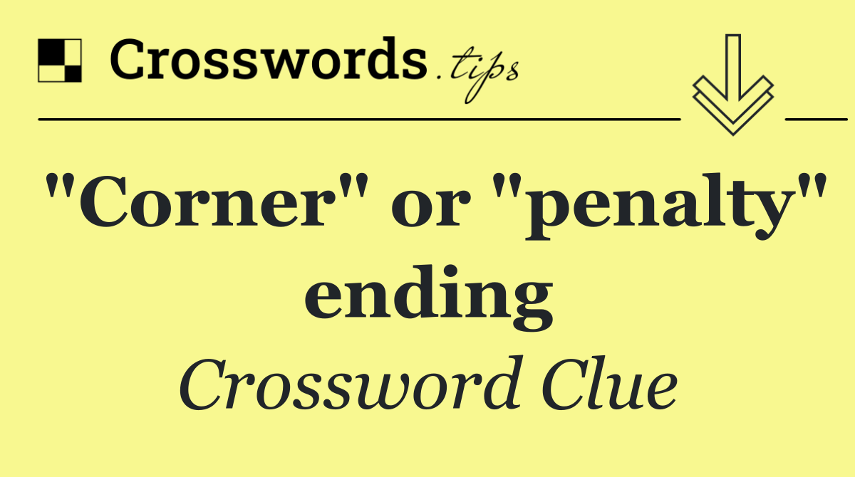 "Corner" or "penalty" ending