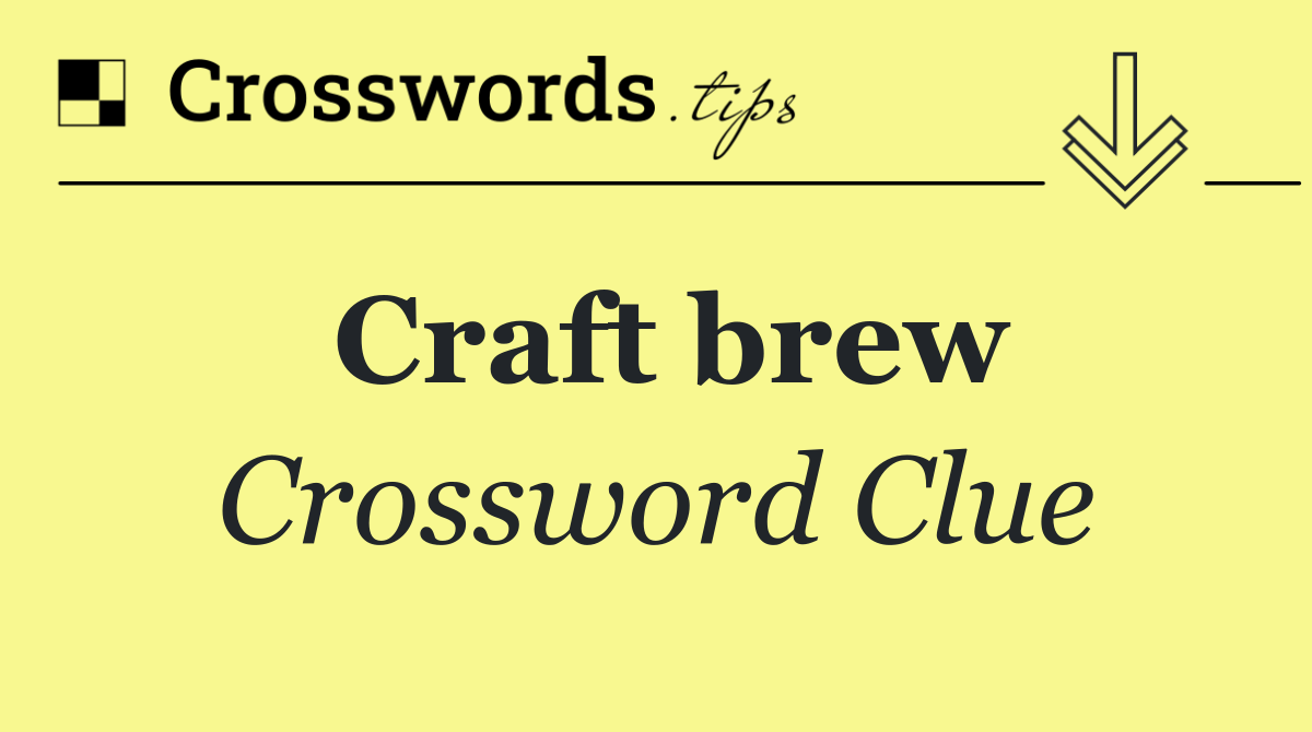 Craft brew