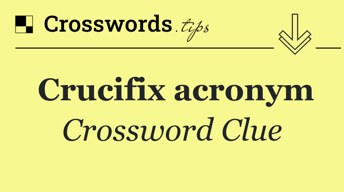 Crucifix acronym