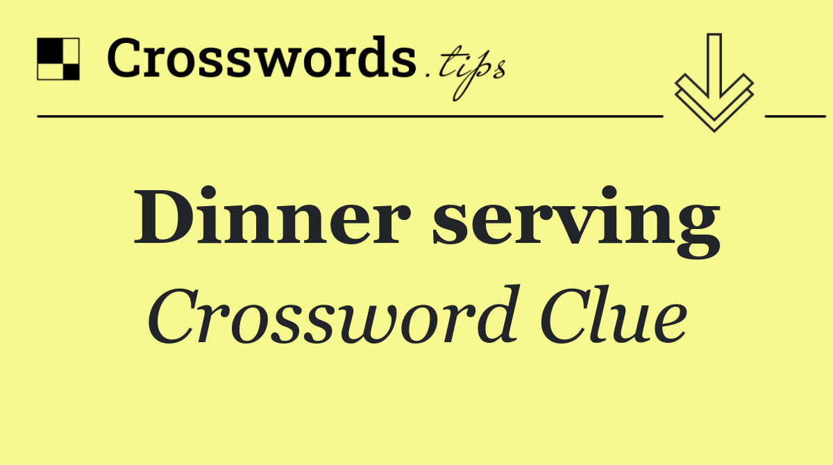 Dinner serving