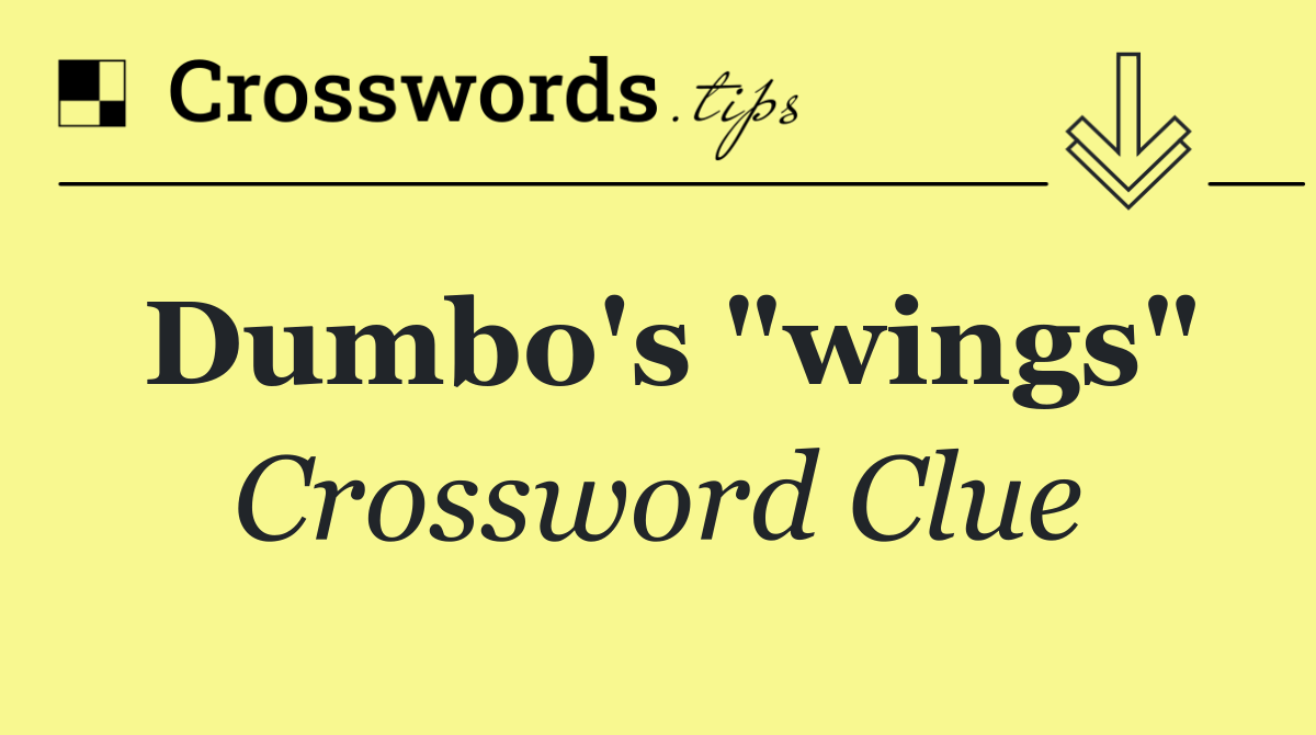 Dumbo's "wings"