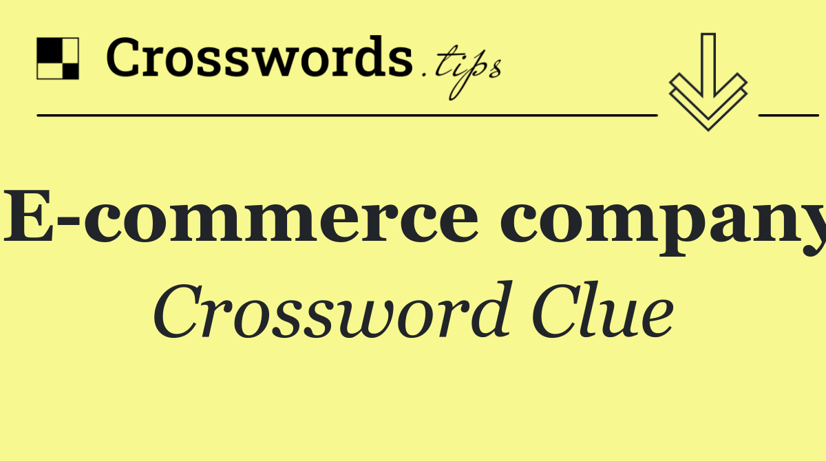 E commerce company