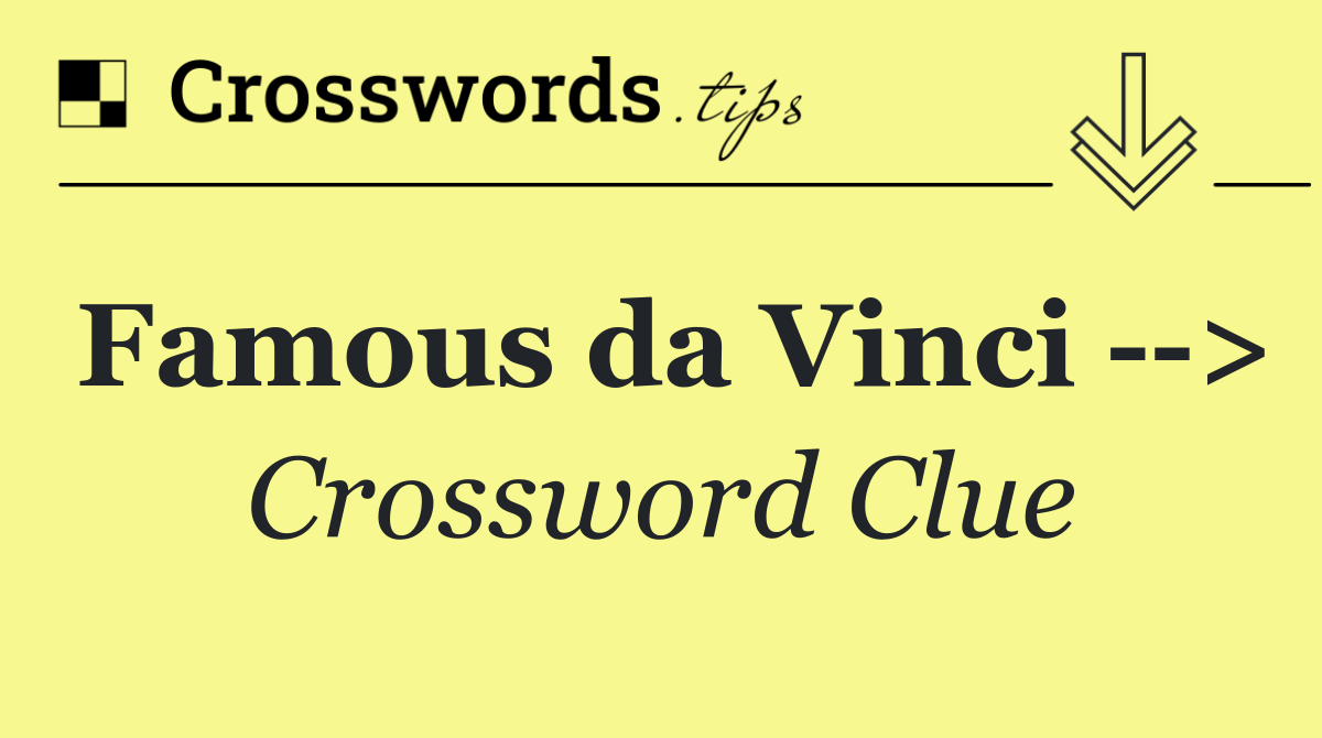 Famous da Vinci   >