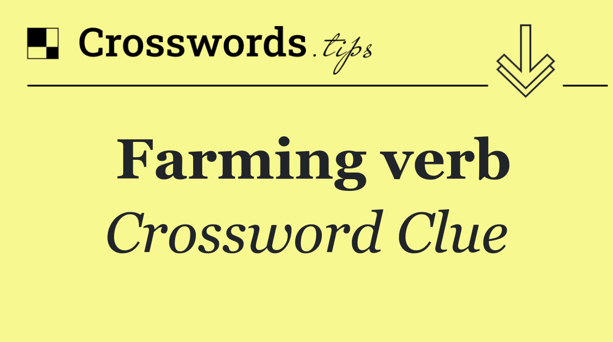 Farming verb