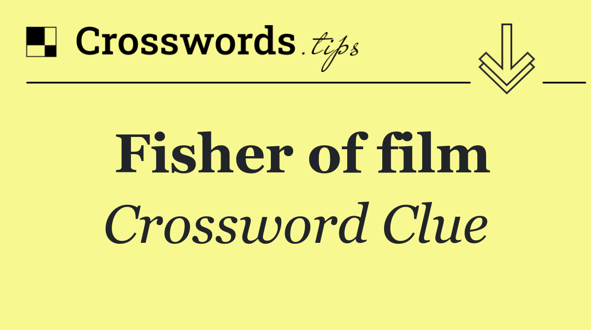 Fisher of film