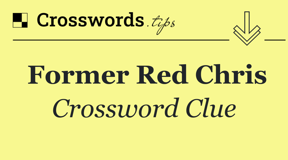 Former Red Chris