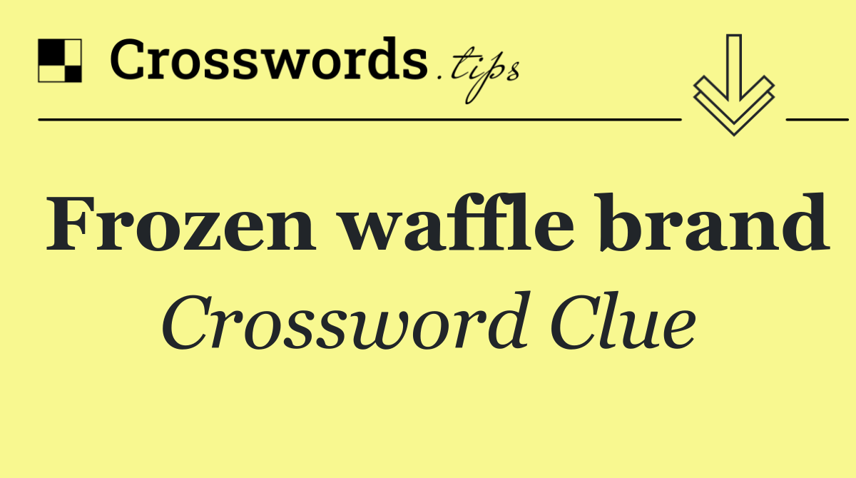 Frozen waffle brand