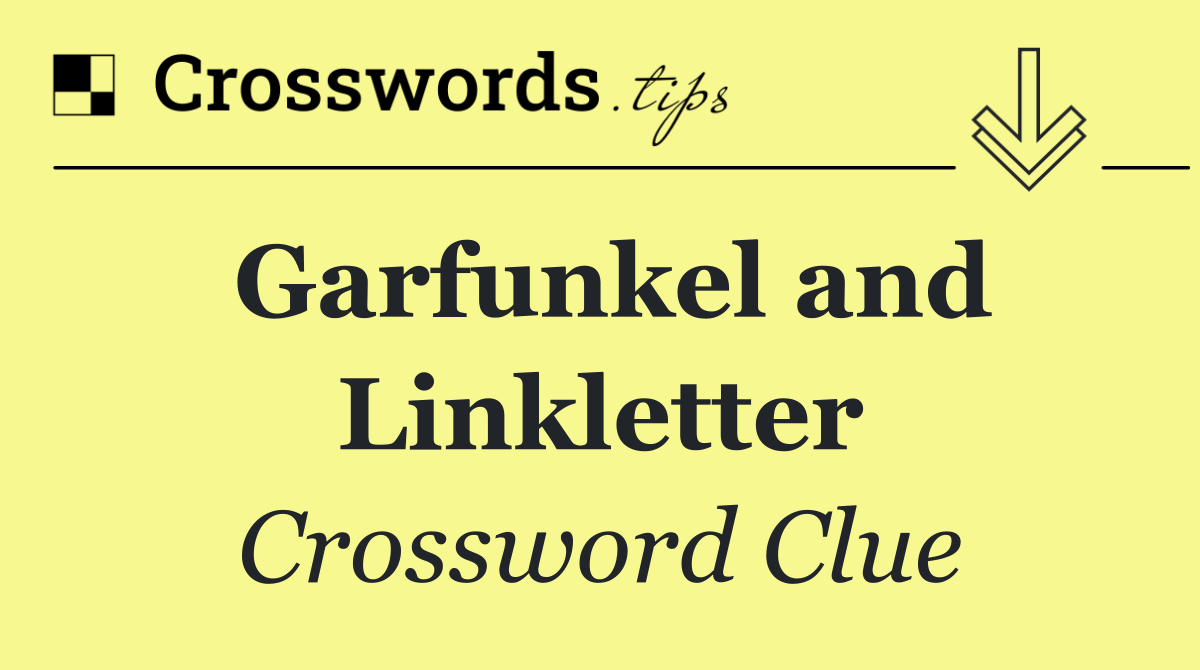 Garfunkel and Linkletter