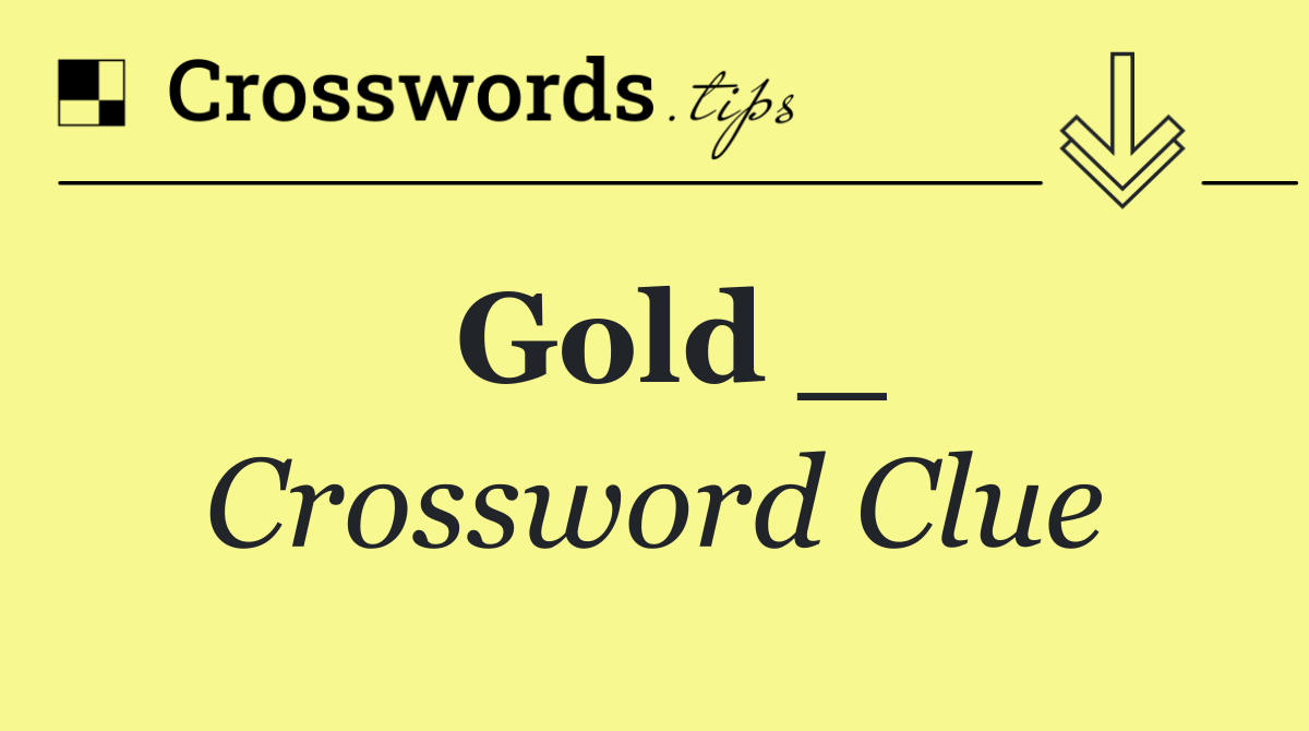 Gold _