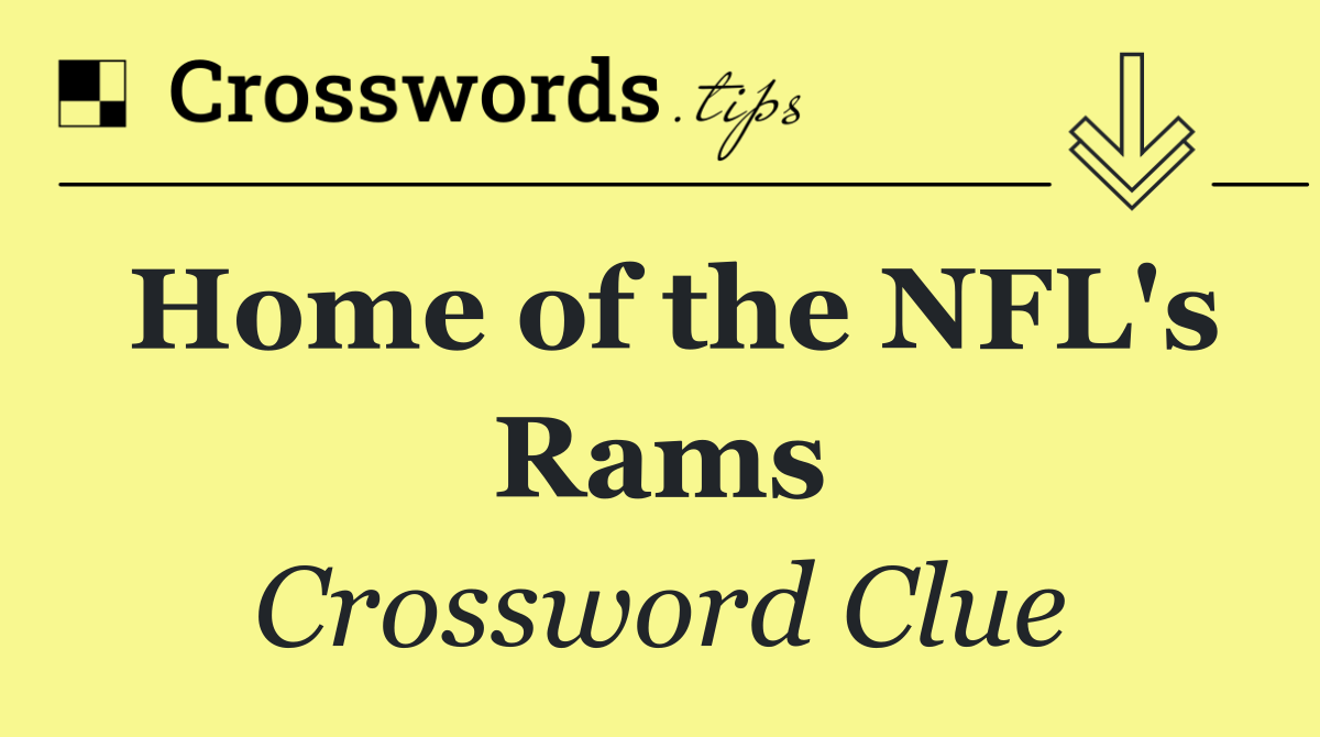 Home of the NFL's Rams
