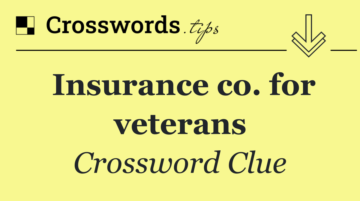 Insurance co. for veterans