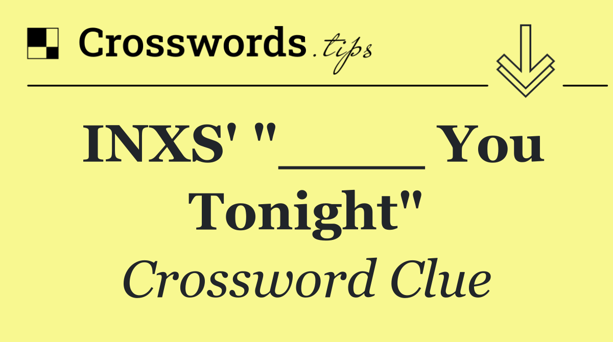 INXS' "____ You Tonight"