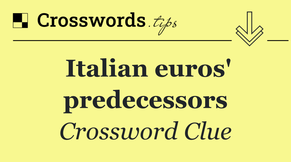 Italian euros' predecessors