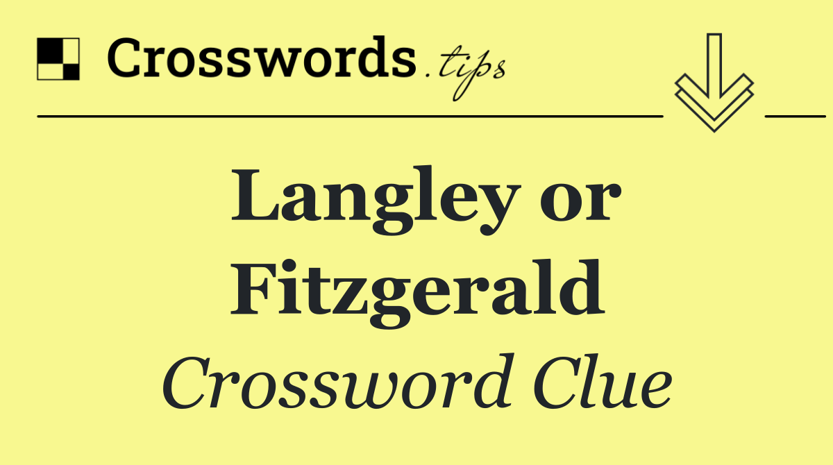 Langley or Fitzgerald
