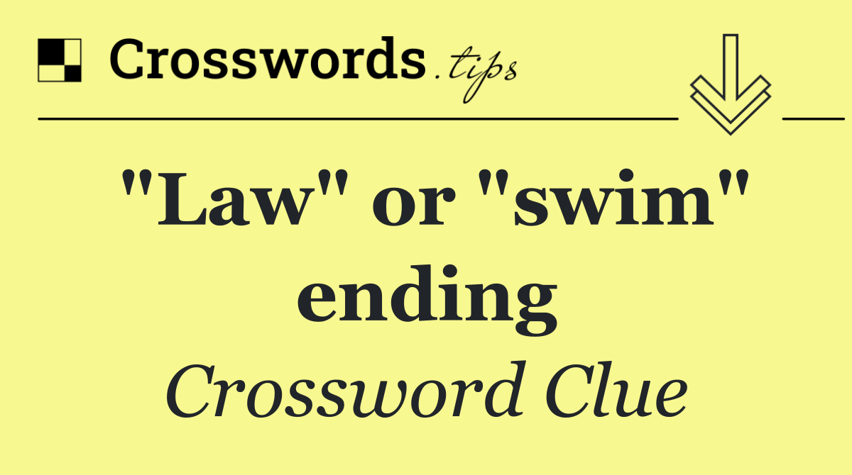 "Law" or "swim" ending