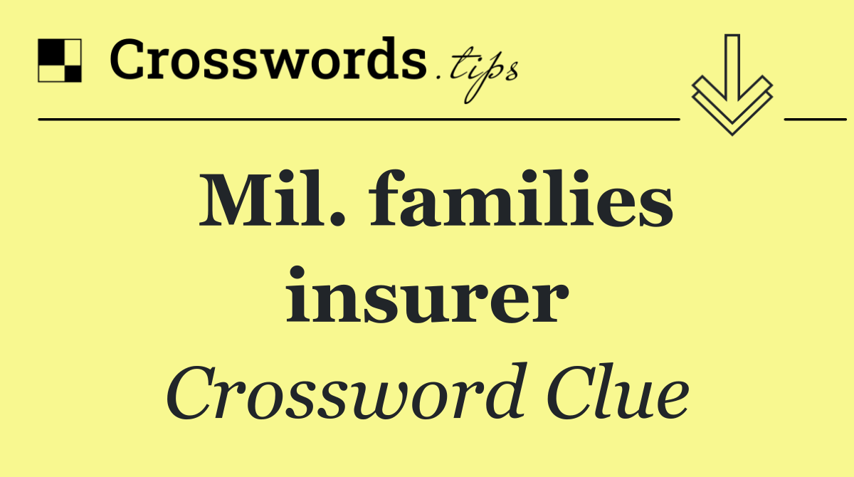 Mil. families insurer