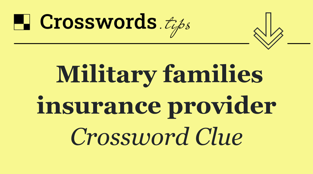 Military families insurance provider