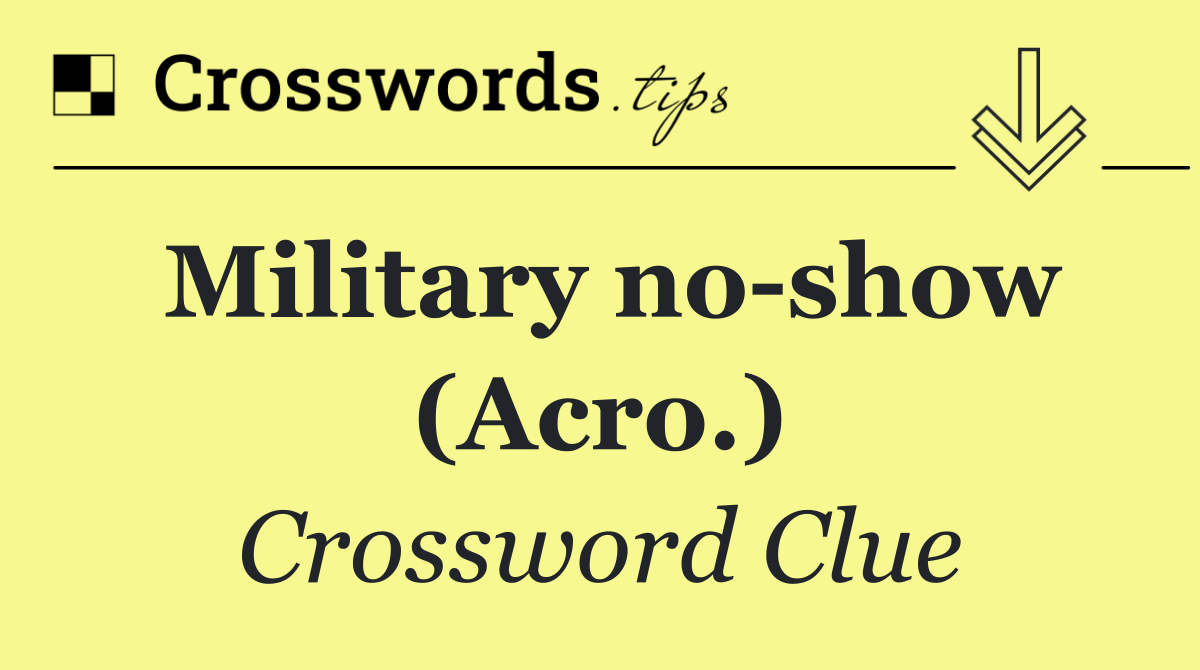 Military no show (Acro.)