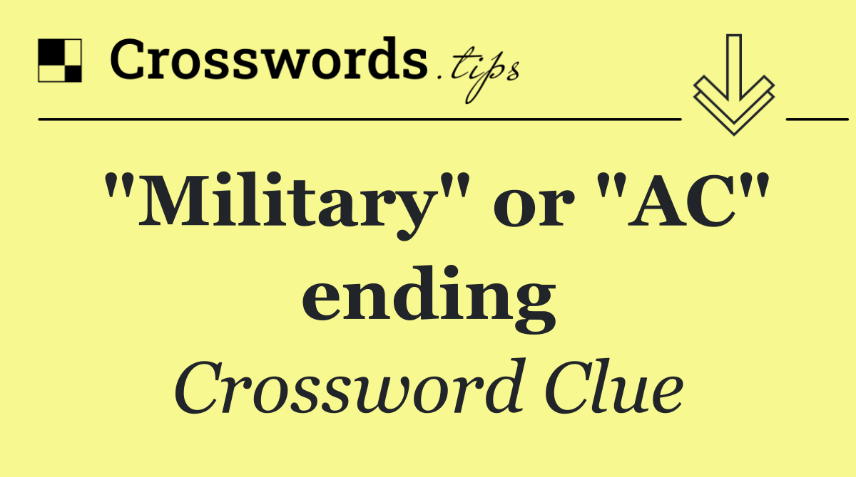 "Military" or "AC" ending