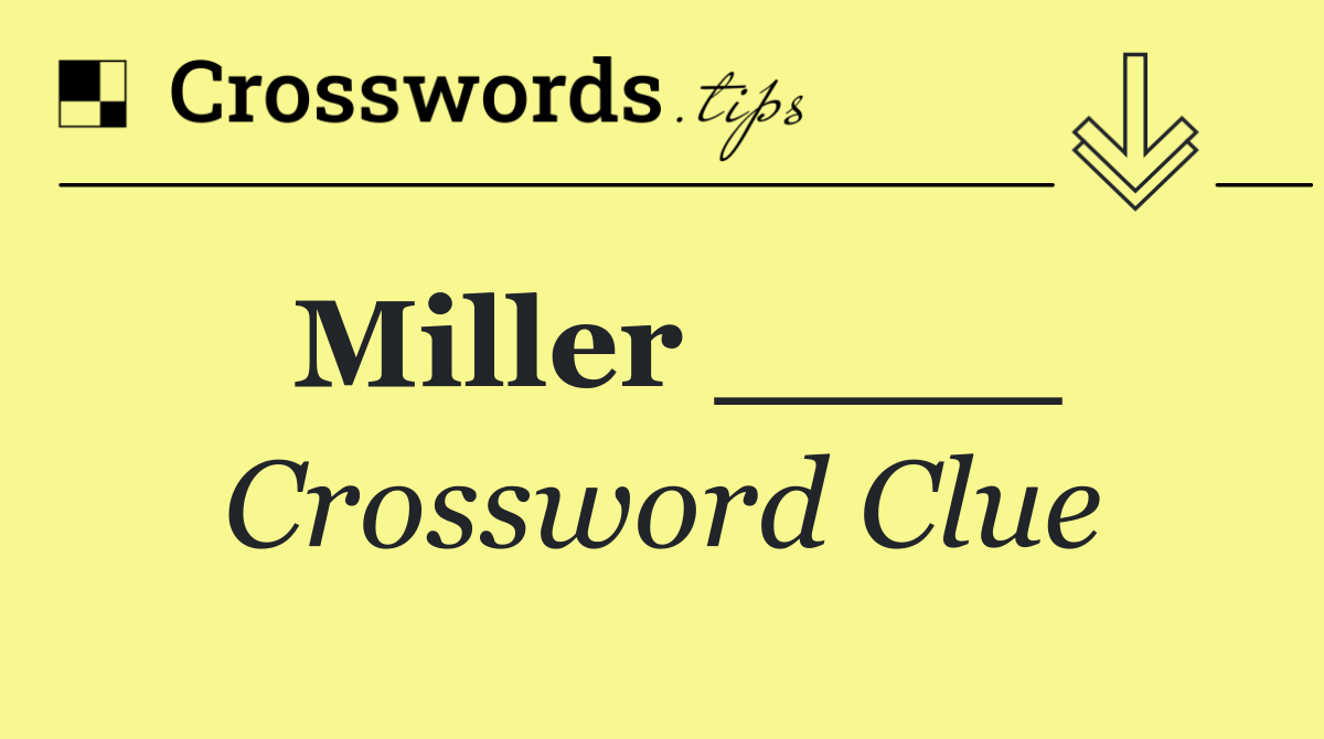 Miller ____