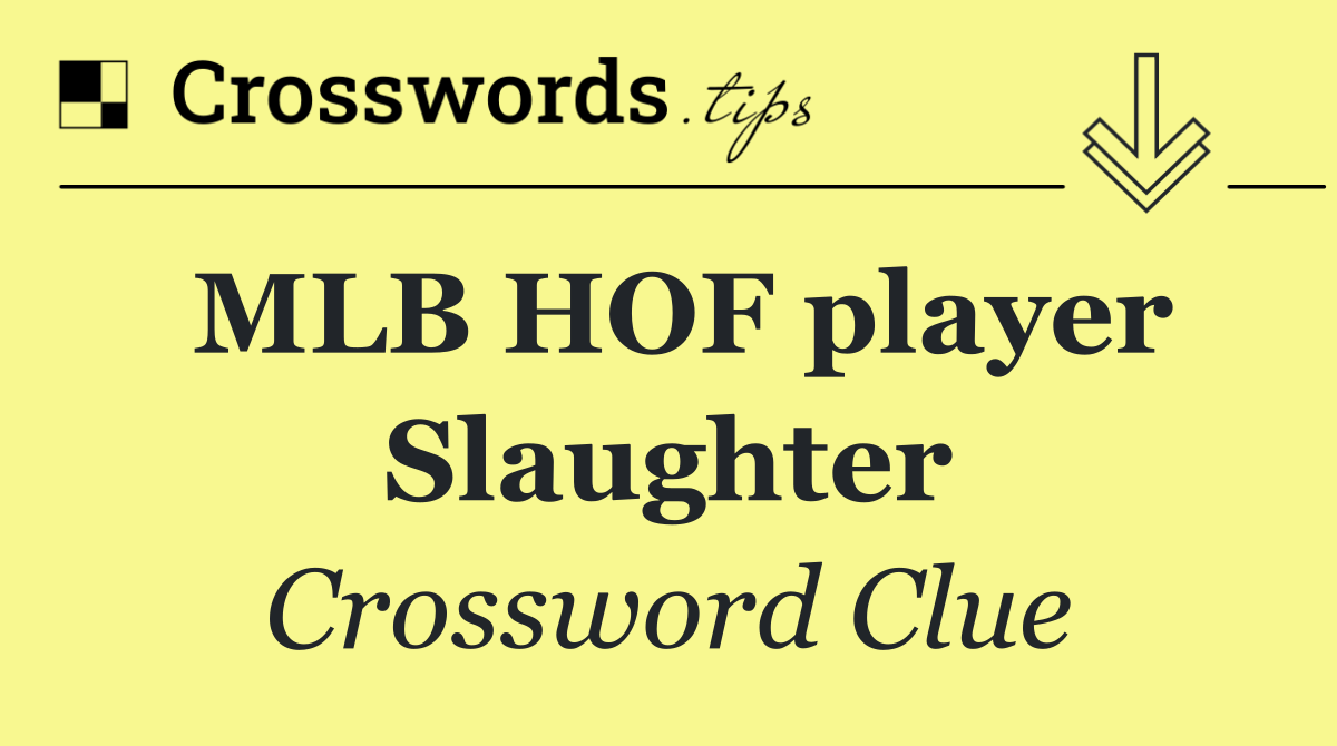 MLB HOF player Slaughter
