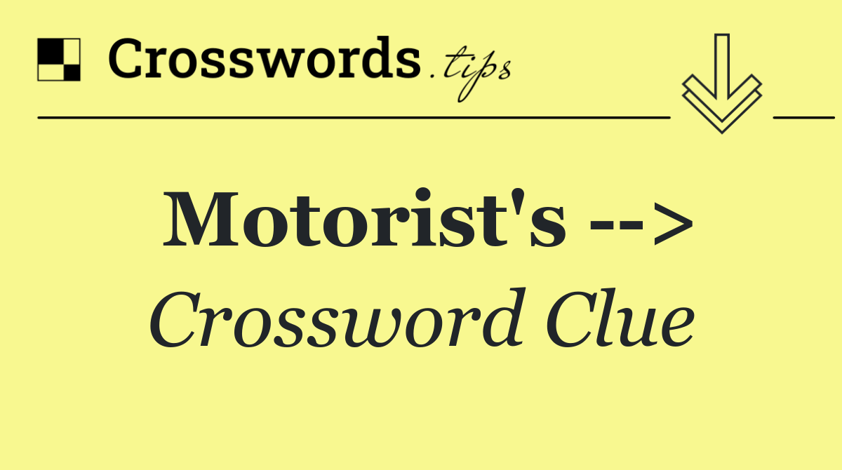 Motorist's   >