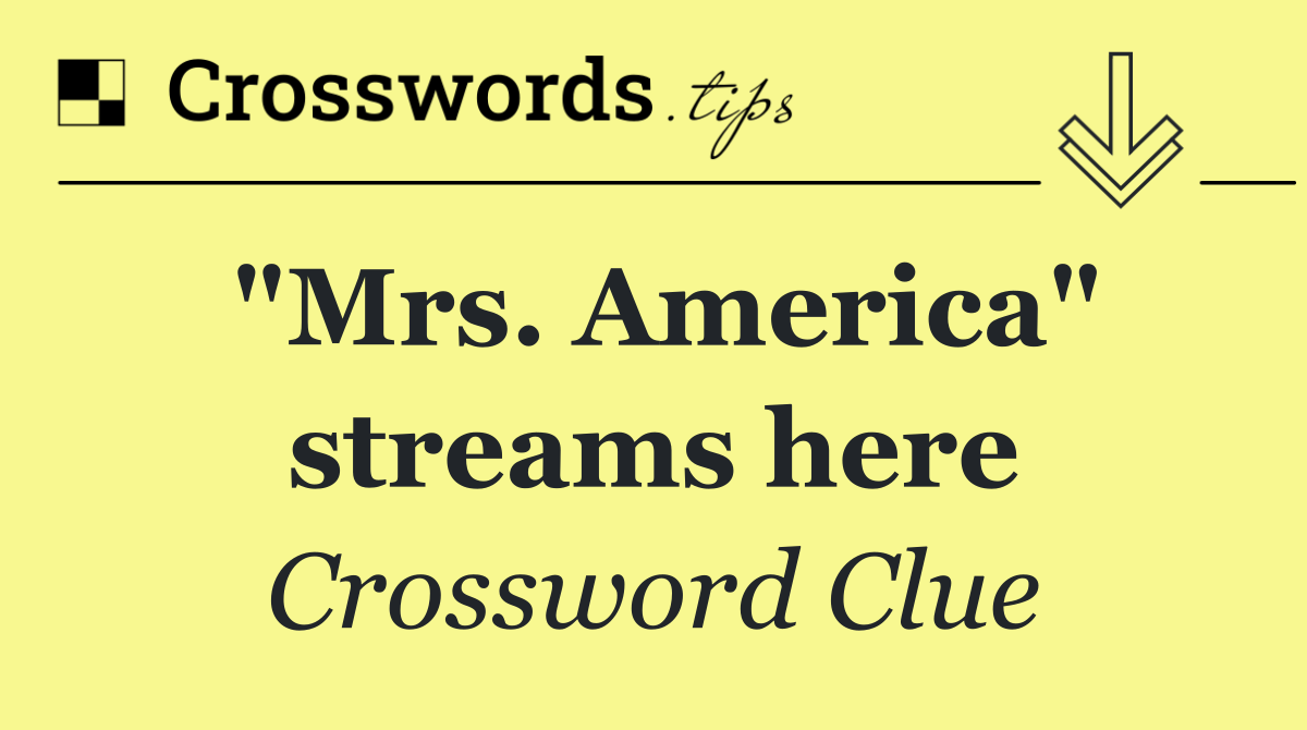 "Mrs. America" streams here