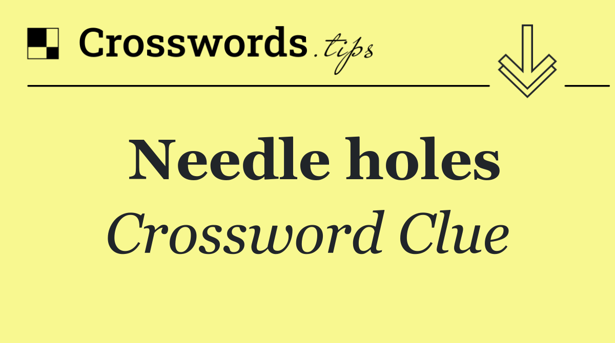 Needle holes