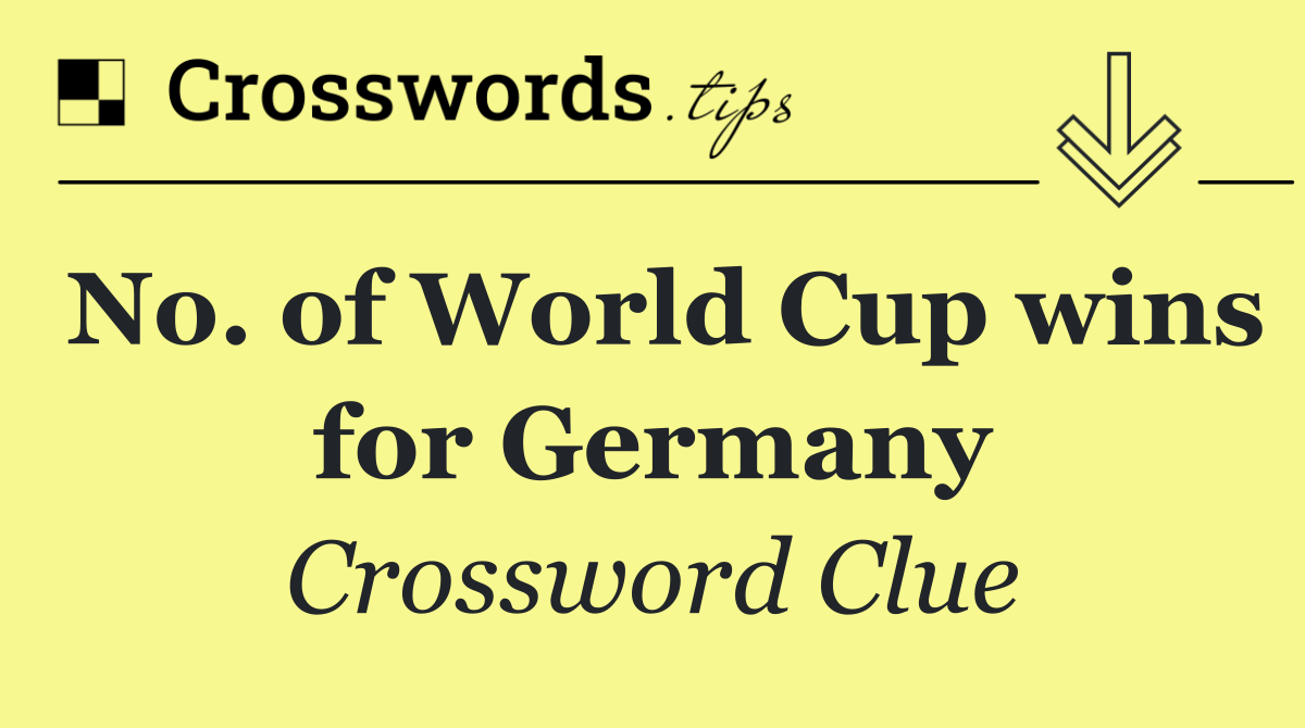 No. of World Cup wins for Germany