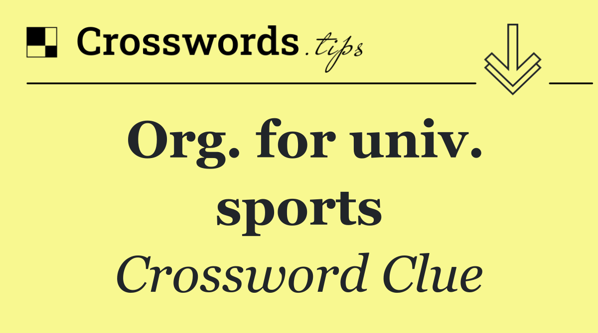 Org. for univ. sports