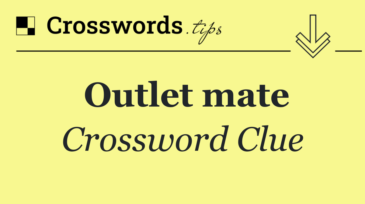 Outlet mate