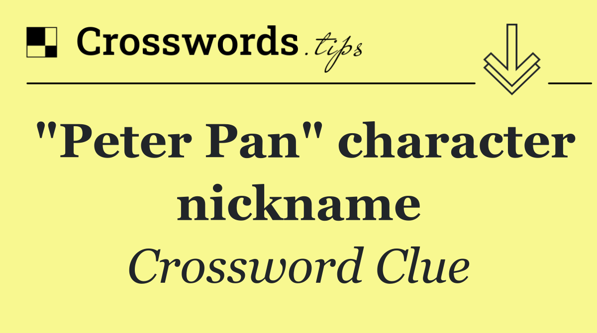 "Peter Pan" character nickname