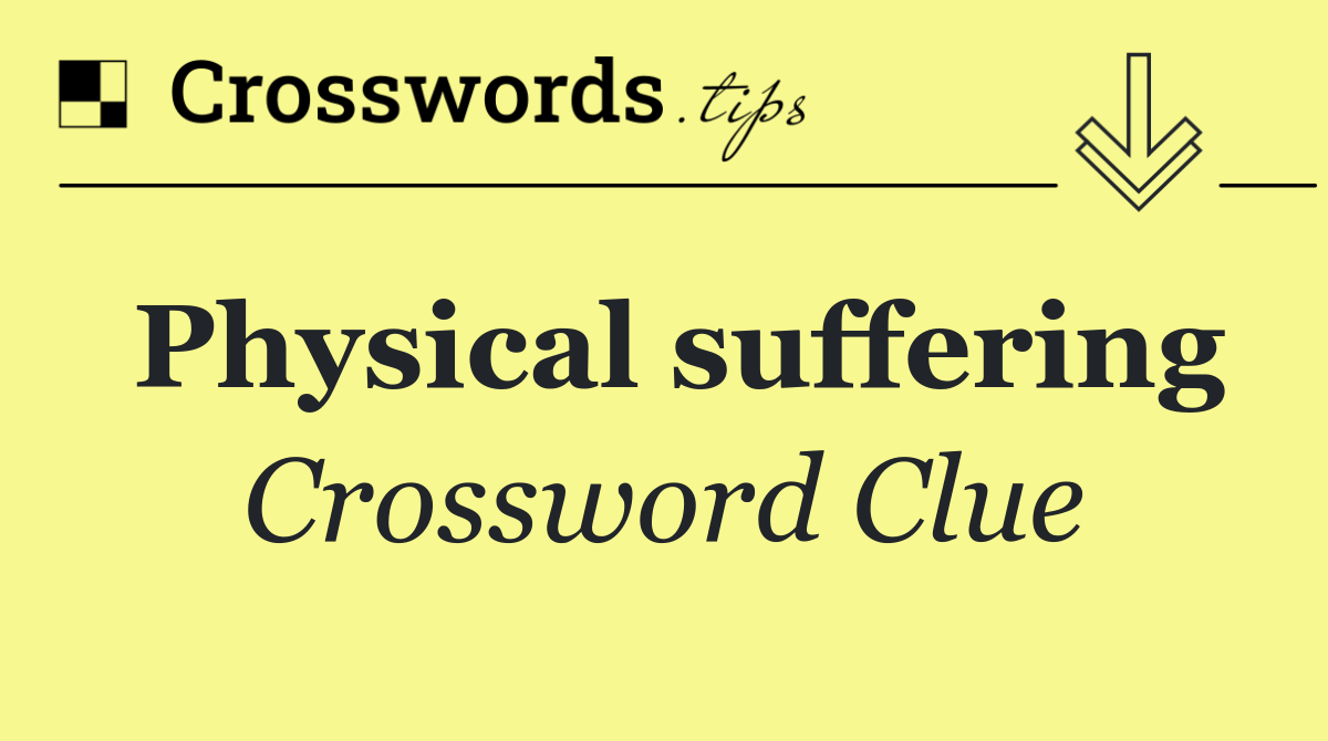 Physical suffering