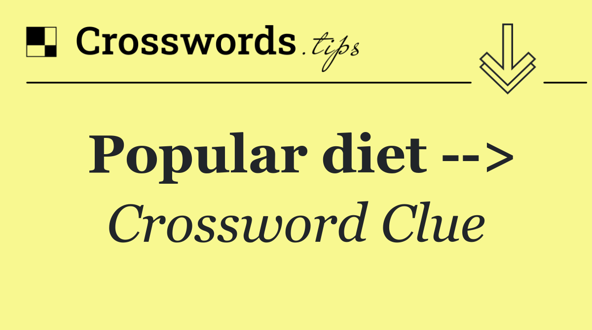 Popular diet   >