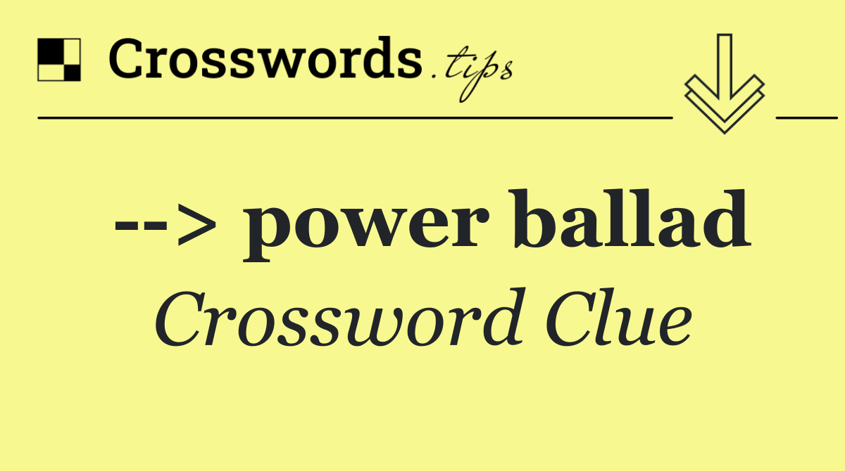   > power ballad