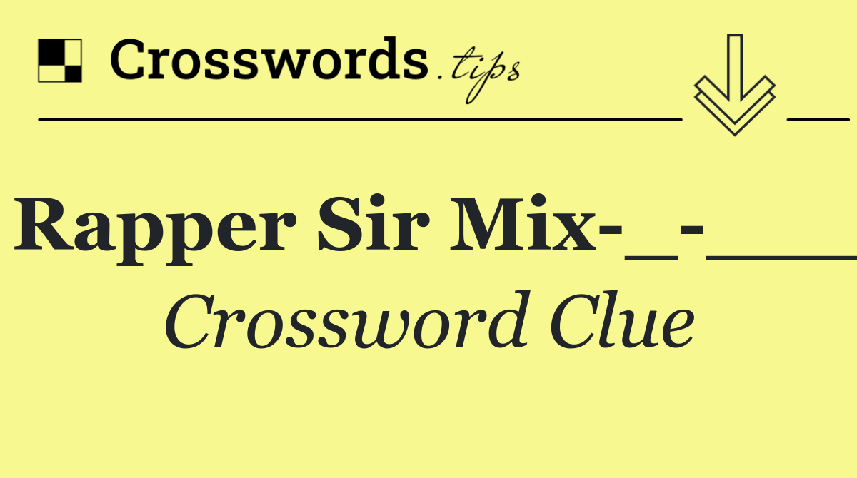 Rapper Sir Mix _ ___