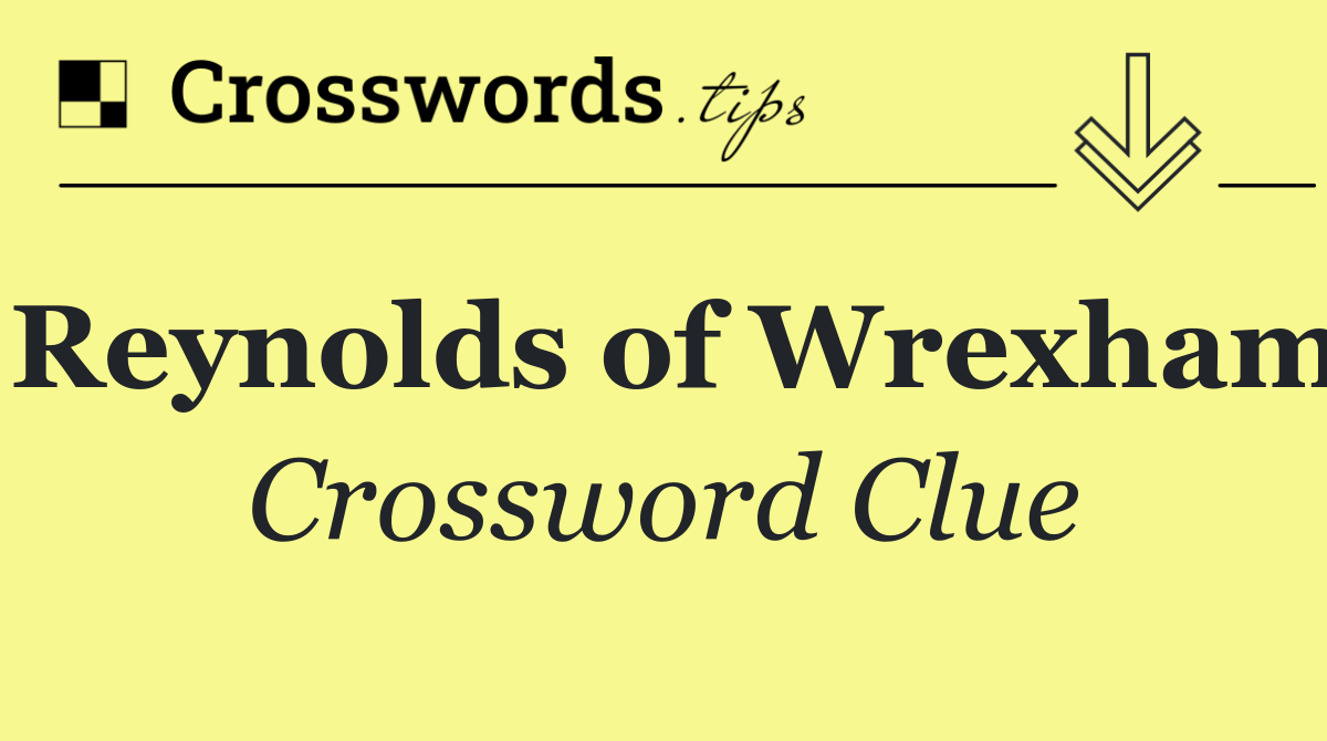 Reynolds of Wrexham