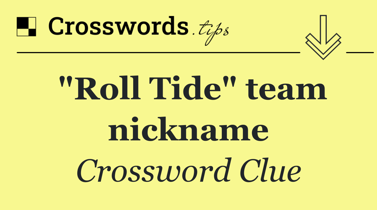 "Roll Tide" team nickname