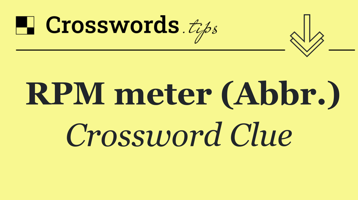 RPM meter (Abbr.)