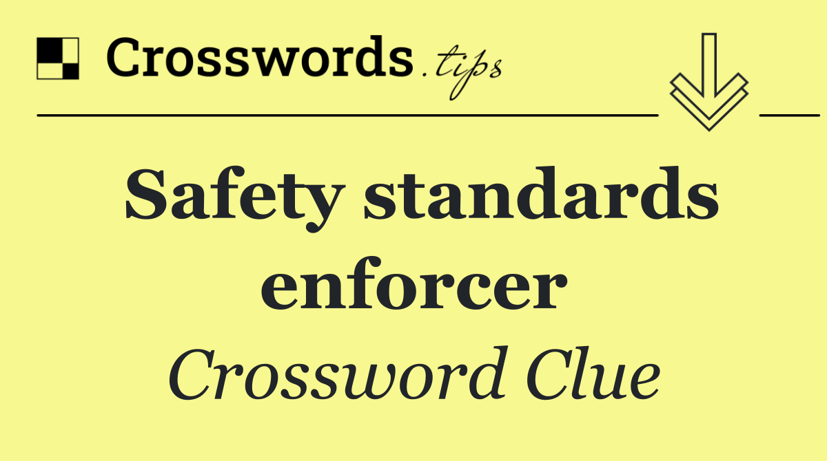 Safety standards enforcer