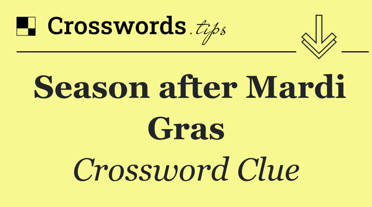 mardi gras city of louisiana crossword clue