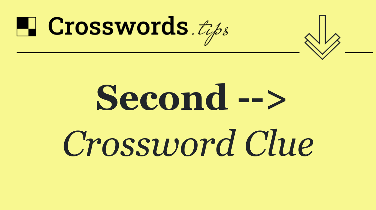 Second   >