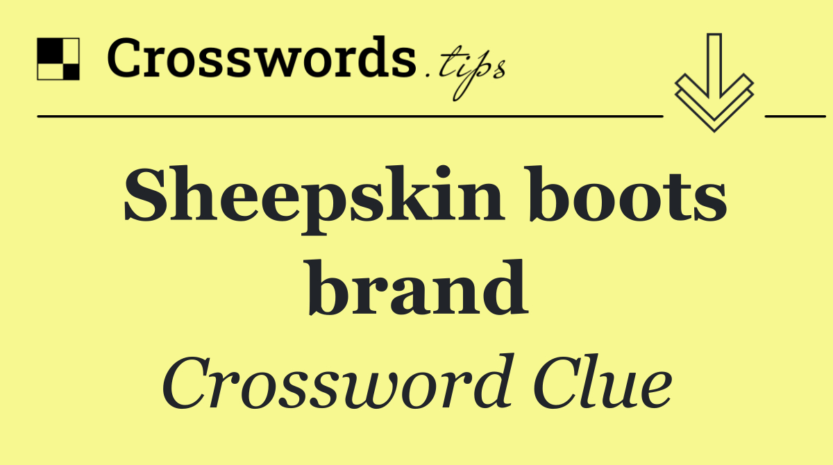 Sheepskin boots brand