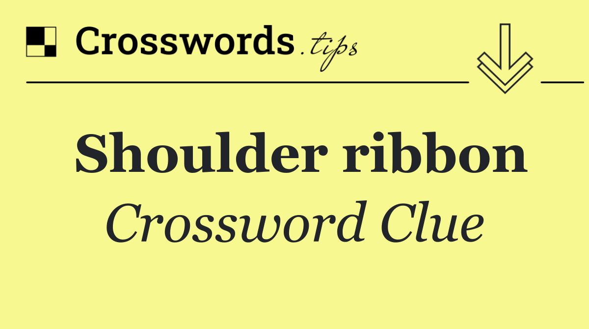 Shoulder ribbon