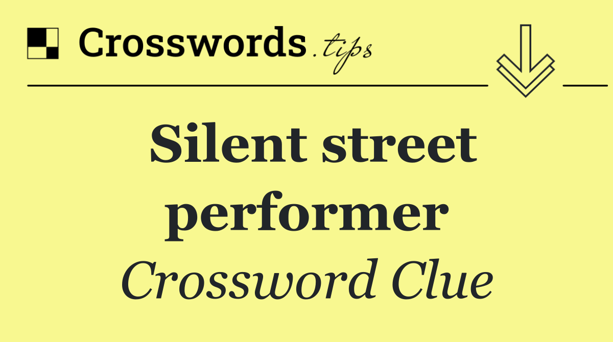 Silent street performer
