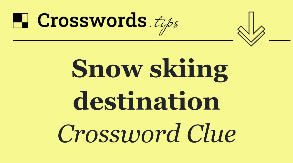 Snow skiing destination