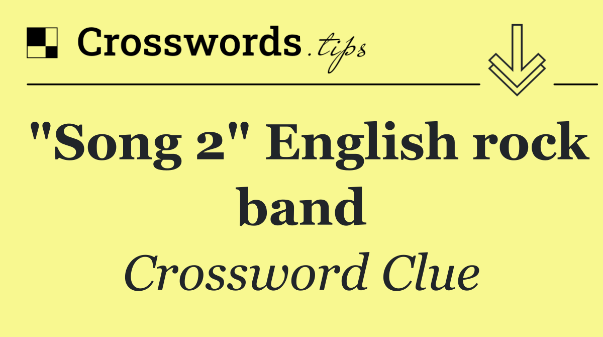 "Song 2" English rock band