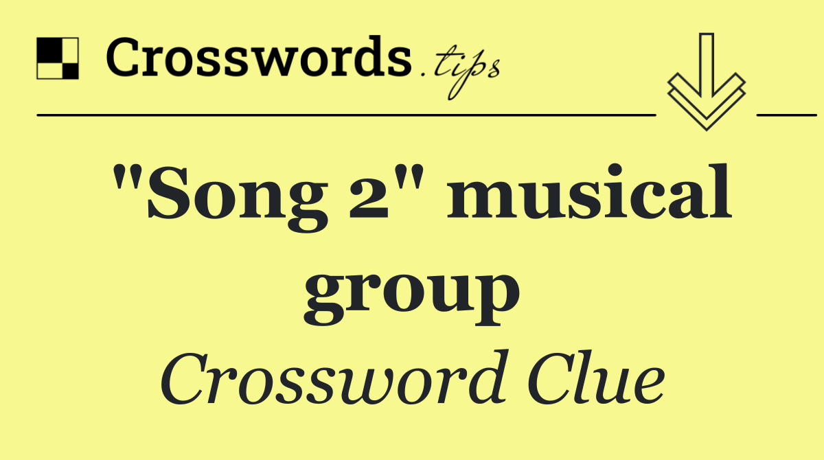 "Song 2" musical group