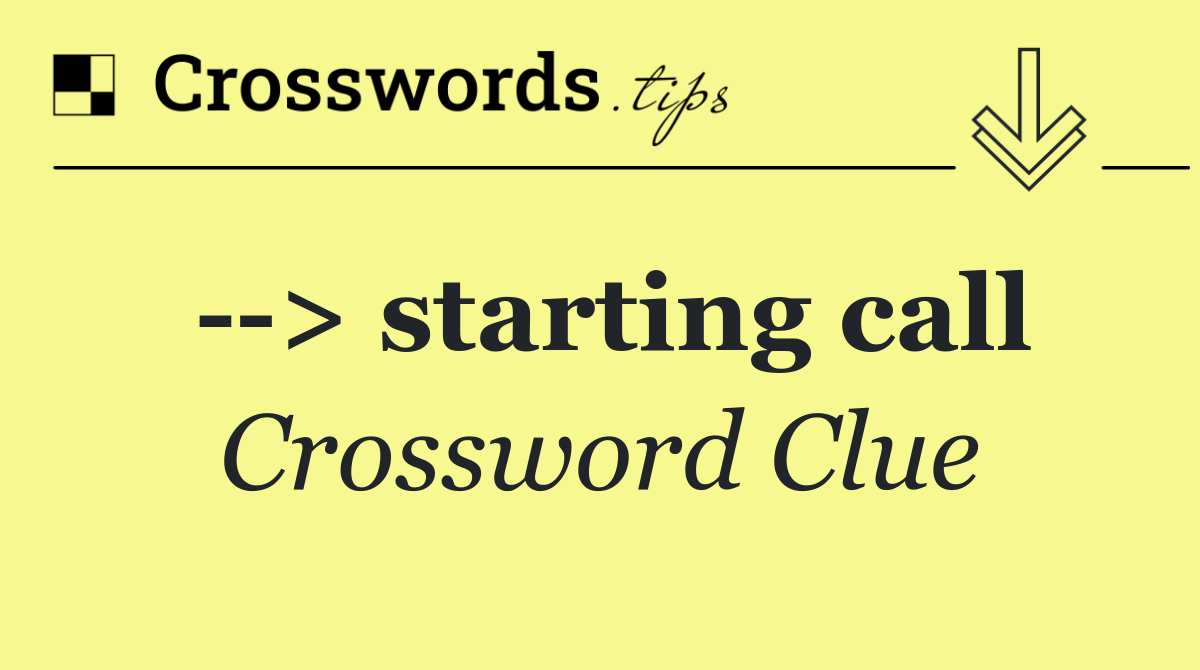   > starting call