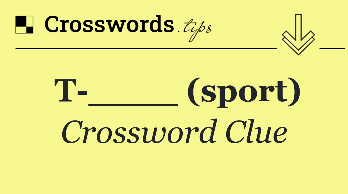 T ____ (sport)